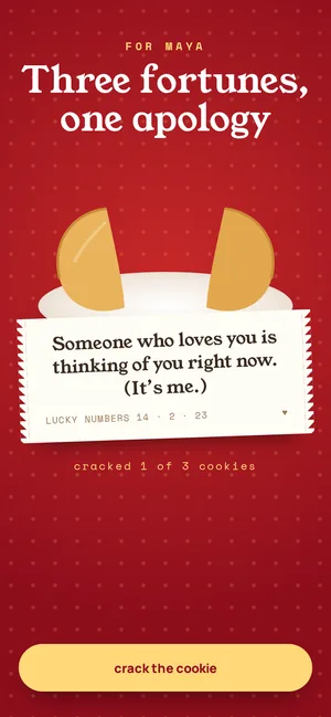 Fortune cookies: three cookies that crack open with a note